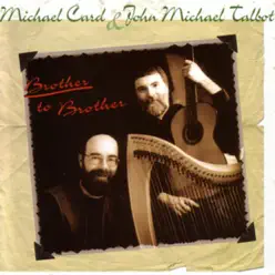 Brother to Brother - Michael Card