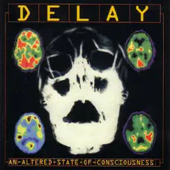 An Altered State of Consciousness - Delay An Altered State of Consciousness - Delay