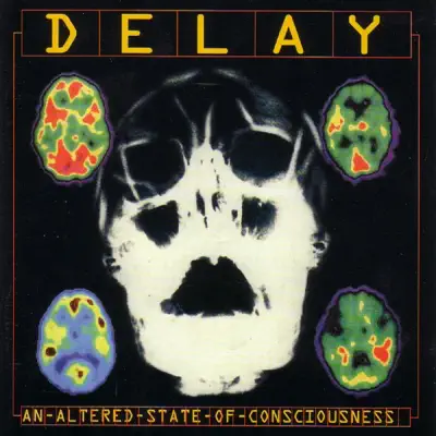 An Altered State of Consciousness - Delay An Altered State of Consciousness - Delay