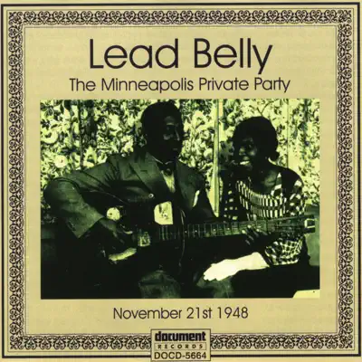 The Minneapolis Private Party - Lead Belly