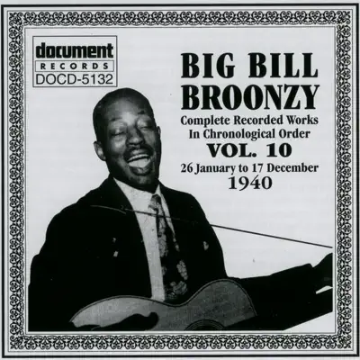Big Bill Broonzy Vol. 10 1940 - Big Bill Broonzy