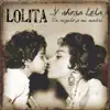 Y Ahora Lola... Un Regalo a Mi Madre album lyrics, reviews, download