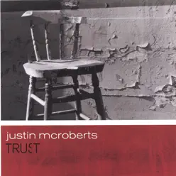 Trust - Justin McRoberts