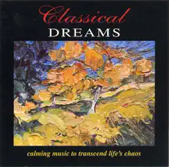 Classical Dreams by Various Artists album reviews, ratings, credits