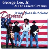 George Lee, Jr. & the Crazed Cowboys - You Never Can Tell