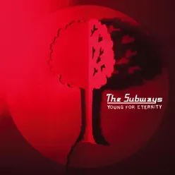 Young for Eternity - The Subways