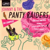 Johnny & The Panty Raiders - You Really Turn Me On
