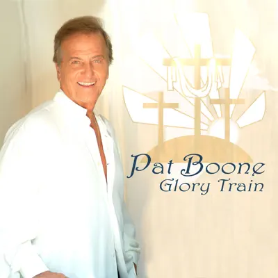 Glory Train - Pat Boone Glory Train - Pat Boone