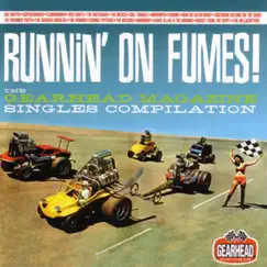 Runnin' On Fumes - The Gearhead Magazine Singles Compilation by Various Artists album reviews, ratings, credits