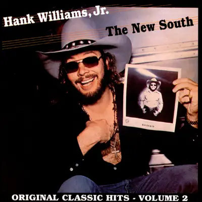 The New South - Original Classic Hits, Vol. 2 - Hank Williams Jr.
