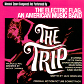 The Trip (Original Motion Picture Soundtrack) - The Electric Flag