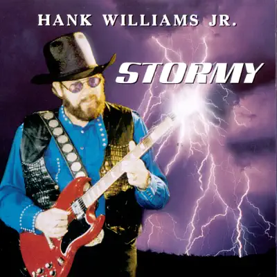 Stormy - Hank Williams Jr.