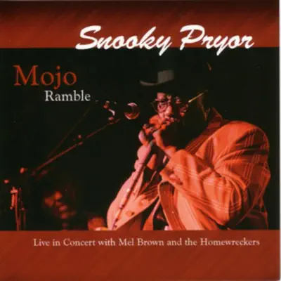 Mojo Ramble (Live) - Snooky Pryor Mojo Ramble (Live) - Snooky Pryor