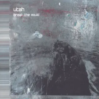 last ned album Utah - Break The Mould
