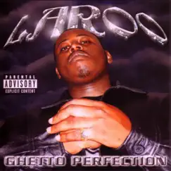 Ghetto Perfection by Laroo album reviews, ratings, credits