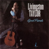 Livingston Taylor - Good Friends