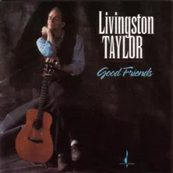 Good Friends - Livingston Taylor