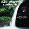 Rain Forest Symphony album lyrics, reviews, download