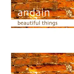 Beautiful Things by Andain album reviews, ratings, credits