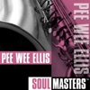 Soul Masters: Pee Wee Ellis - EP