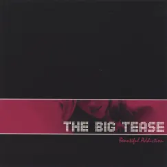 Beautiful Addiction by The Big Tease album reviews, ratings, credits