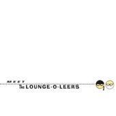 The Lounge-O-Leers - Free Bird
