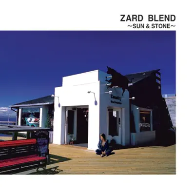 ZARD Blend~Sun & Stone~ - Zard