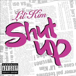 Shut Up - Lil' Kim