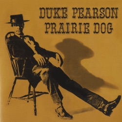 Duke Pearson - Prairie Dog (LP Version)