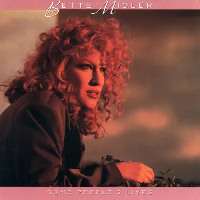 Some People's Lives - Bette Midler Some People's Lives - Bette Midler