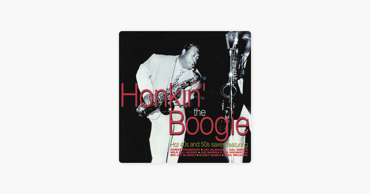 Honkin The Boogie By Various Artists On Apple Music