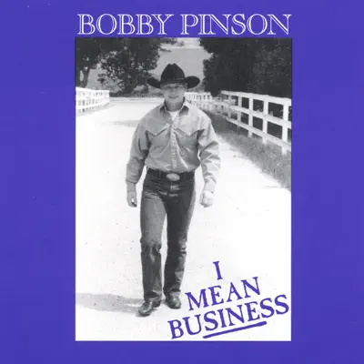 I Mean Business - Bobby Pinson I Mean Business - Bobby Pinson