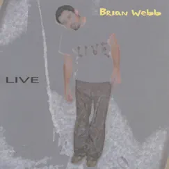 Live by Brian Webb album reviews, ratings, credits
