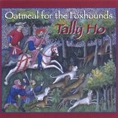 Oatmeal for the Foxhounds - I Got You All Over Me