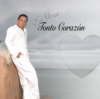 Tonto Corazón by Joe Veras album reviews, ratings, credits