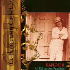 All Things Are Possible by Dan Peek album reviews, ratings, credits