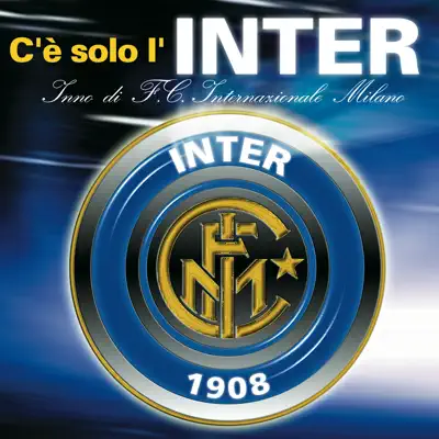 C'è solo l'inter - EP - Graziano Romani