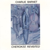 Charlie Barnet - Cherokee