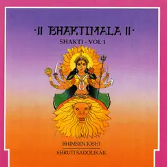 Bhaktimala - Shakti, Vol. 1 by Pandit Bhimsen Joshi & Shruti Sadolikar album reviews, ratings, credits