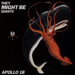 Apollo 18 - They Might Be Giants