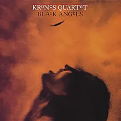 Black Angels - Kronos Quartet Black Angels - Kronos Quartet