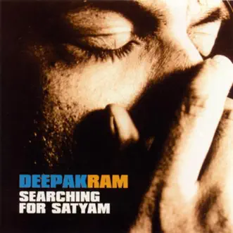 Searching for Satyam by Deepak Ram album reviews, ratings, credits