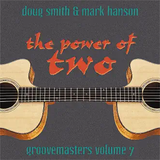 The Power of Two - Groovemasters Vol. 7 by Doug Smith & Mark Hanson album reviews, ratings, credits