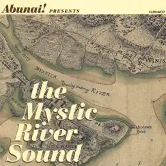 The Mystic River Sound by Abunai! album reviews, ratings, credits