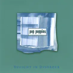 Delight In Disorder by Pop Poppins album reviews, ratings, credits