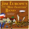 James Reese Europe's 369th U.S. Infantry "Hell Fighters" Band (Remastered)