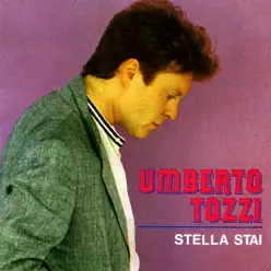 Stella stai / Gloria - Umberto Tozzi