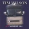 Garth Brooks Has Ruined My Life - Tim Wilson lyrics