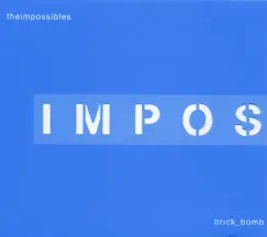 4_Song_Brick_Bomb - EP by The Impossibles album reviews, ratings, credits