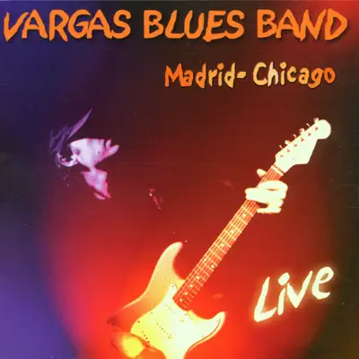 Madrid-Chicago Live - Vargas Blues Band